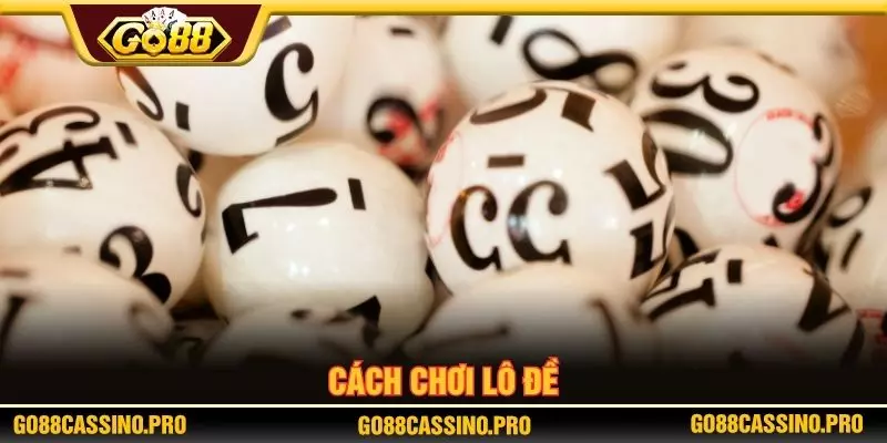 cách chơi lô đề