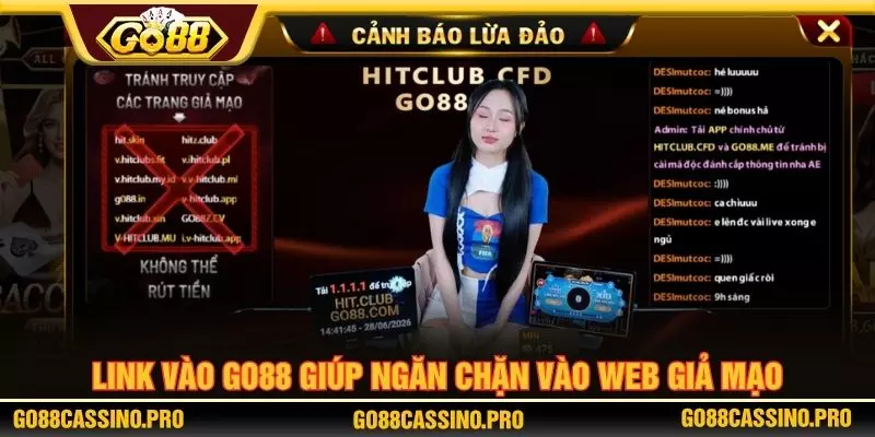 Link vào GO88 giúp ngăn chặn vào web giả mạo