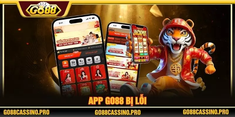 App GO88 bị lỗi
