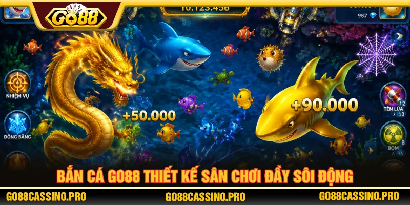 Bắn cá GO88 thu hút nhờ danh mục thiết kế chỉn chu