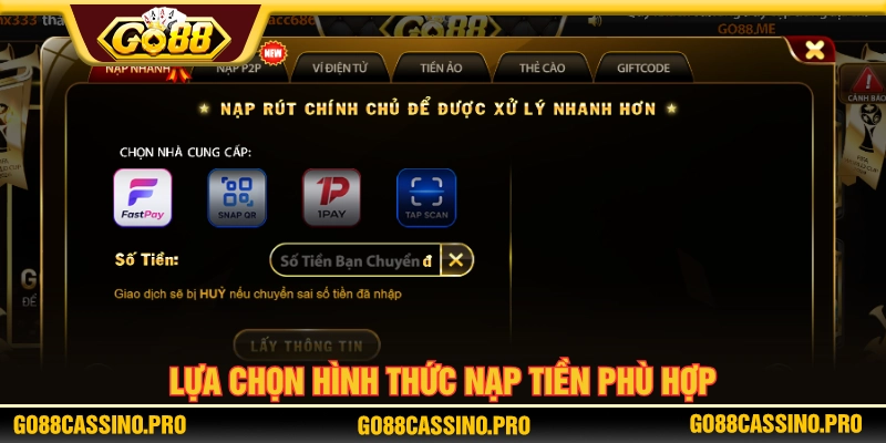 Người chơi chọn phương thức nạp tiền thích hợp tại GO88 