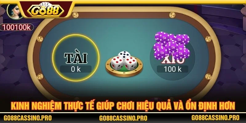 Kinh nghiệm thực tế giúp chơi hiệu quả và ổn định hơn